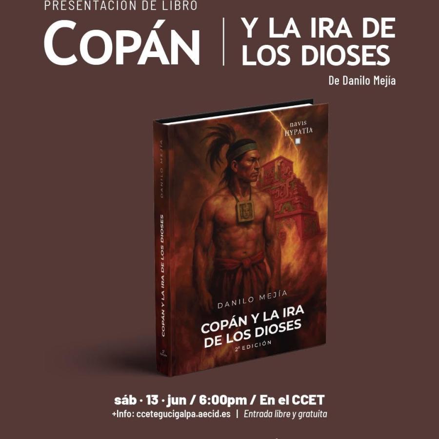Presentación de libro: Copán y la ira de los dioses de Danilo Mejía