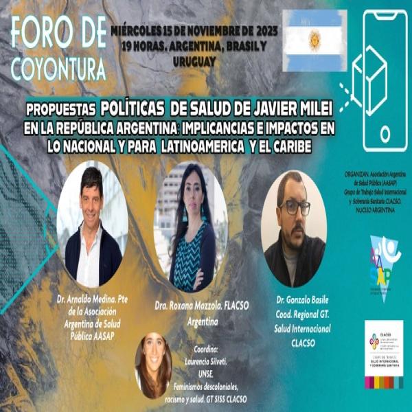 Foro. Propuestas Políticas de Salud de Javier Milei en la República Argentina: implicancias e impactos en lo nacional y para Latinoamérica y Caribe