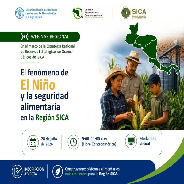 Webinar Regional: ¿Cómo impactará el fenómeno de El Niño la seguridad alimentaria en la región del SICA