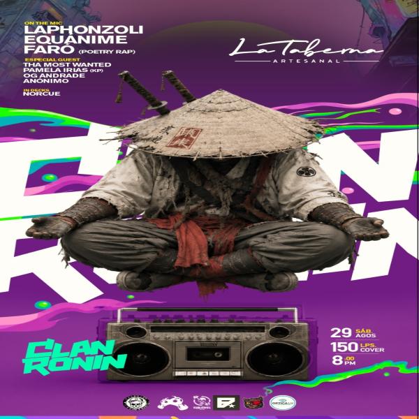 Clan Ronin presenta: On the mic & Special Guests