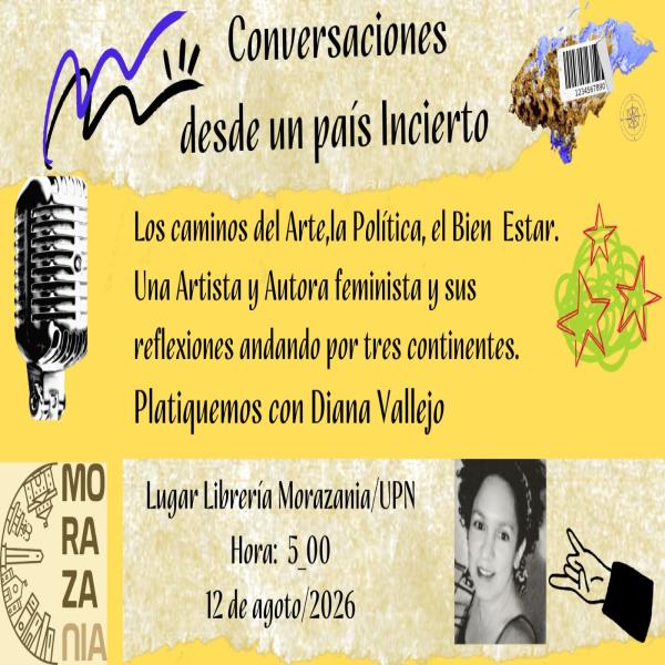 Conversaciones desde un país distinto: Los caminos del Arte, la Política, el bienestar  